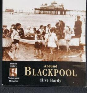Clive Hardy Around Blackpool Francis Frith's Photographic Memories